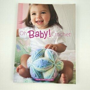 Oh Baby! Crochet Book 63 Patterns Paperback 2010